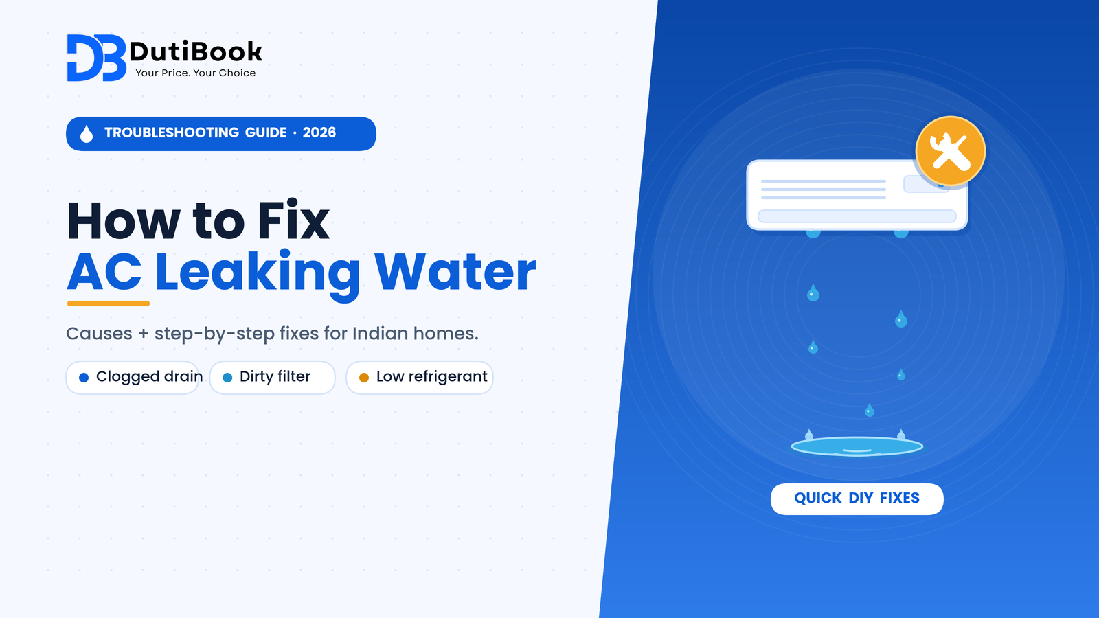 How to Fix AC Leaking Water (2026 Troubleshooting Guide for Indian Homes)